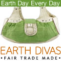 Make Earth Day Every Day...Eco Friendly Bags and
More...Earth Divas Fiar Trade Made