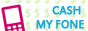 Cash My Fone