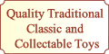 Visit Toyday.co.uk for traditional quality and classic toys