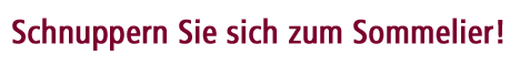 Sommeliers schören darauf!