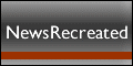 News Recreated