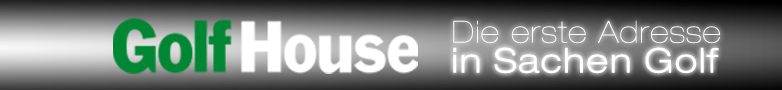 Golf House - Die erste Adresse in Sachen Golf