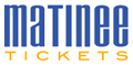 Matinee Tickets
